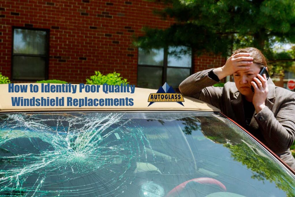 How to Identify Poor Quality Windshield Replacement in Austin, TX