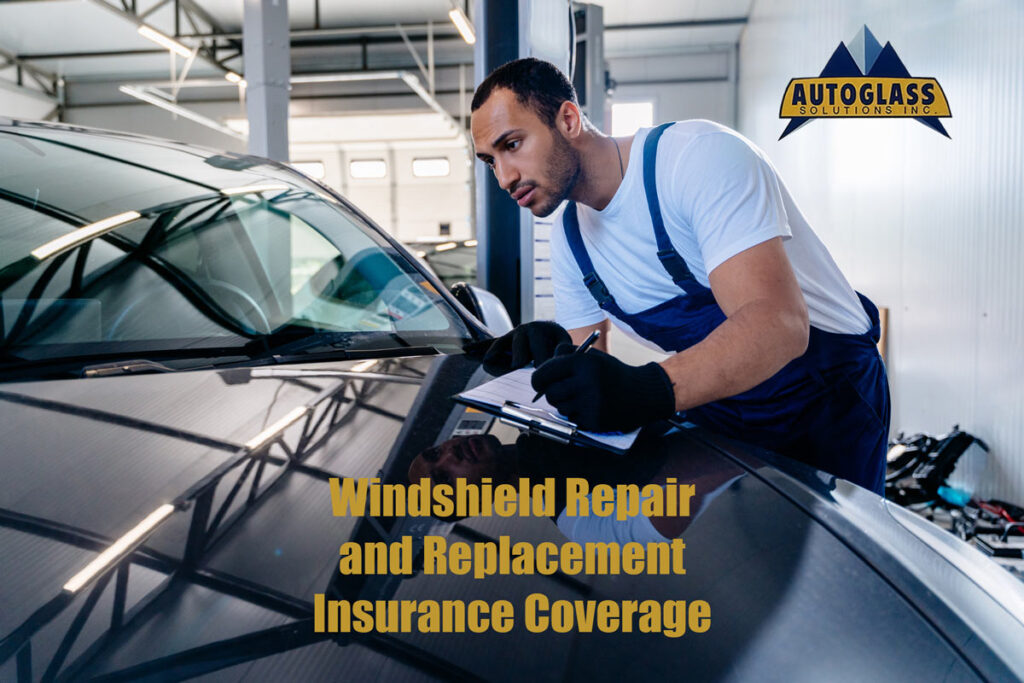 Windshield Repair and Replacement Insurance Coverage, Austin-TX